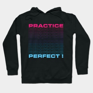 Practice makes Perfect Hoodie